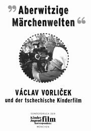 KJK-Sonderdruck VÁCLAV VORLICEK UND DER TSCHECHISCHE KINDERFILM (2001)